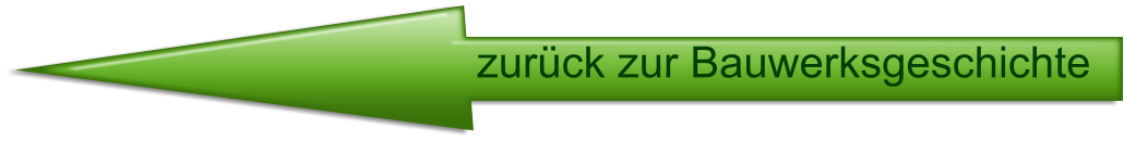 zurück zur Bauwerksgeschichte